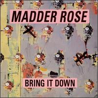 Bring It Down von Madder Rose