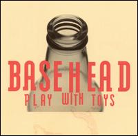 Play with Toys von Basehead