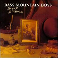 Love of a Woman von Bass Mountain Boys