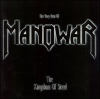 Kingdom of Steel: The Very Best of Manowar von Manowar