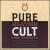 Pure Cult: The Best of the Cult (For Rockers, Ravers, Lovers and Sinners) von The Cult