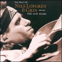 Best of Nils Lofgren & Grin: The A&M Years von Nils Lofgren
