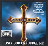 Only God Can Judge Me von Master P