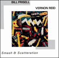 Smash & Scatteration von Bill Frisell