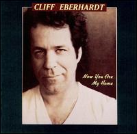 Now You Are My Home von Cliff Eberhardt