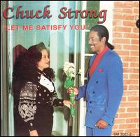 Let Me Satisfy You von Chuck Strong