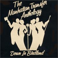 Anthology: Down in Birdland von Manhattan Transfer