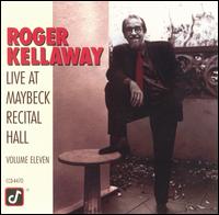 Live at Maybeck Recital Hall, Vol. 11 von Roger Kellaway