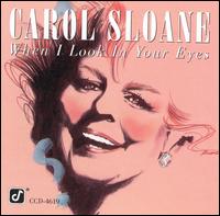 When I Look in Your Eyes von Carol Sloane