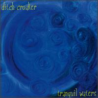 Tranquil Waters von Ditch Croaker