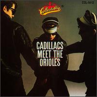 Cadillacs Meet the Orioles von The Orioles
