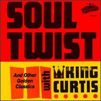 Soul Twist and Other Golden Classics von King Curtis