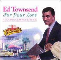 For Your Love von Ed Townsend