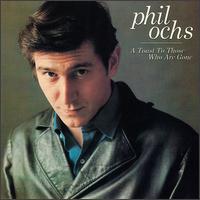 Toast to Those Who Are Gone von Phil Ochs