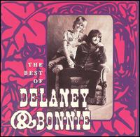 Best of Delaney & Bonnie von Delaney & Bonnie