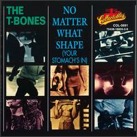 No Matter What Shape (Your Stomach's In) von The T-Bones