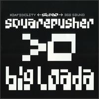 Big Loada [US] von Squarepusher