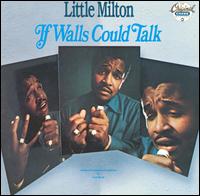 If Walls Could Talk von Little Milton