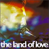 Land of Love von Noel Brazil