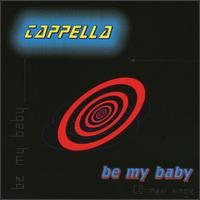 Be My Baby [UK] von Cappella