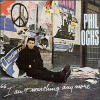 I Ain't Marching Anymore von Phil Ochs