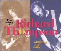 Watching the Dark von Richard Thompson