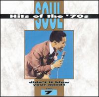Soul Hits of the 70s: Didn't It Blow Your Mind!, Vol. 7 von Various Artists