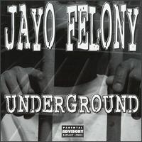 Underground von Jayo Felony