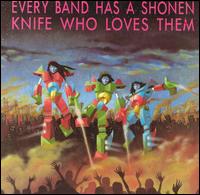 Every Band Has a Shonen Knife Who Loves Them von Various Artists