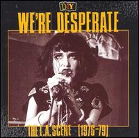 D.I.Y.: We're Desperate: The L.A. Scene (1976-79) von Various Artists