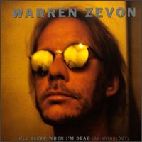 I'll Sleep When I'm Dead (An Anthology) von Warren Zevon