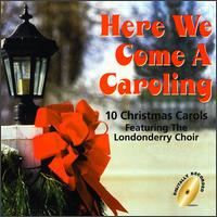 Here We von Londonderry Choir