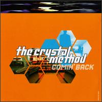 Comin' Back [US] von Crystal Method