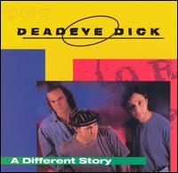 Different Story von Deadeye Dick