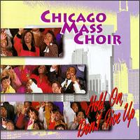 Hold On, Don't Give Up von Chicago Mass Choir