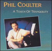 Touch of Tranquility von Phil Coulter