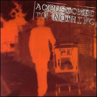 Accustomed to Nothing von Accustomed to Nothing
