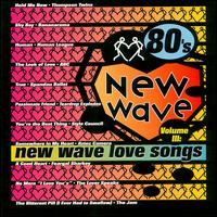 80's New Wave, Vol. 3: New Wave Love Songs von Various Artists