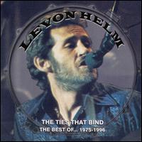 Ties That Bind: The Best of Levon Helm 1975-1996 von Levon Helm