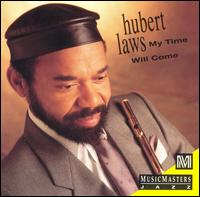 My Time Will Come von Hubert Laws