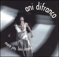 More Joy, Less Shame von Ani DiFranco