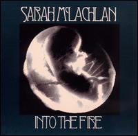 Into the Fire von Sarah McLachlan