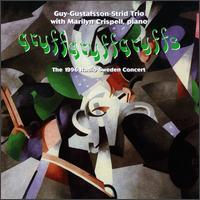 Gryffgryffgryffs: The 1996 Radio Sweden Concert von Guy-Gustafsson-Strid Trio
