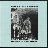 Horses in the Mines von Bad Livers