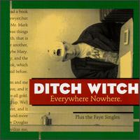 Everywhere Nowhere von Ditch Witch