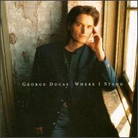 Where I Stand von George Ducas