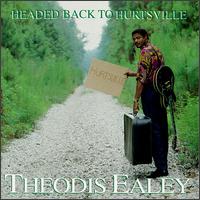 Headed Back to Hurtsville von Theodis Ealey