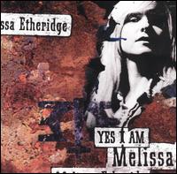 Yes I Am von Melissa Etheridge