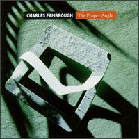 Proper Angle von Charles Fambrough