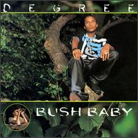 Bush Baby von Degree